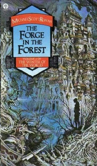 Michael Scott Rohan: Forge in the Forest (2012, Orion Publishing Group, Limited)