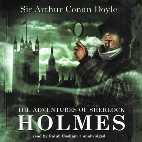 Arthur Conan Doyle, Arthur Conan Doyle, Ralph Cosham: The Adventures of Sherlock Holmes (AudiobookFormat, 2009, Blackstone Audio, Inc., Blackstone Audiobooks)