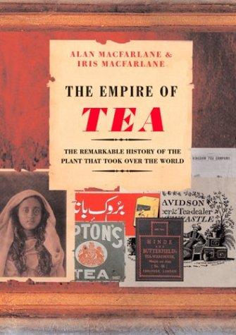 The Empire of Tea (2004, Overlook Press)