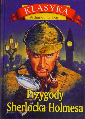 Arthur Conan Doyle, Arthur Conan Doyle: Przygody Sherlocka Holmesa (Hardcover, Polish language, Oficyna Wydawn. Rytm Wydawn. Waza)