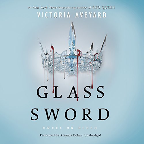 Victoria Aveyard: Glass Sword (AudiobookFormat, Harpercollins, HarperCollins Publishers and Blackstone Audio)