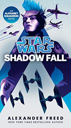 Alexander Freed: Shadow Fall: Alphabet Squadron, Book 2 (Paperback, Del Rey)