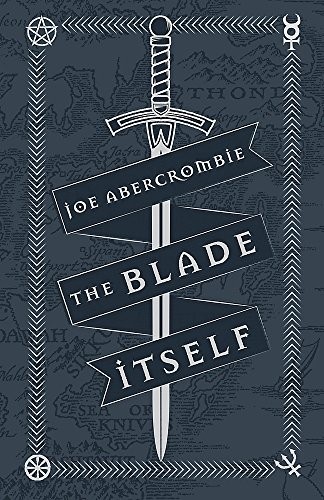 Joe Abercrombie: The Blade Itself (Hardcover, 2016, GOLLANCZ, imusti)