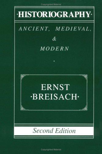 Ernst Breisach: Historiography (1994, University of Chicago Press)
