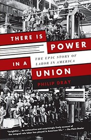 Philip Dray: There Is Power in a Union (2011, Anchor)