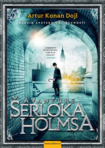 Arthur Conan Doyle, Arthur Conan Doyle: Avanture Šerloka Holmsa (Hardcover, Serbian language, 2015, Vulkan izdavaštvo)