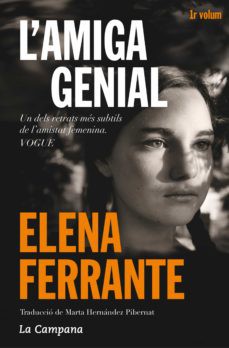 Elena Ferrante, Marta Hernández Pibernat: L'amiga genial (Paperback, Català language, 2020, La campana)
