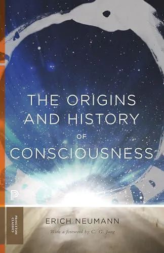 Erich Neumann: The Origins and History of Consciousness (Paperback, 2014, Princeton University Press)