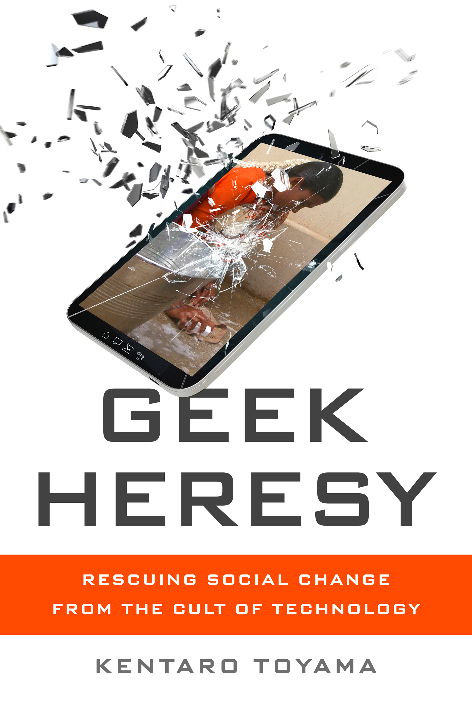 Kentaro Toyama: Geek Heresy (2015)