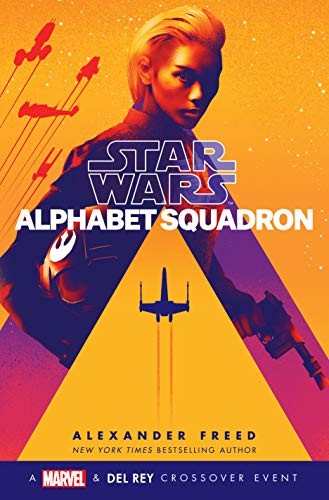 Alexander Freed: Alphabet Squadron (Star Wars) (Hardcover, Del Rey)