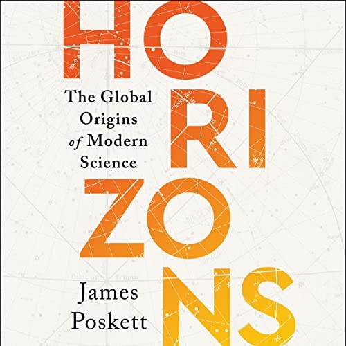 James Poskett: Horizons (AudiobookFormat, 2022, HarperCollins and Blackstone Publishing)