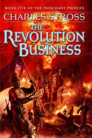 Charles Stross: The revolution business (2009, Tor)