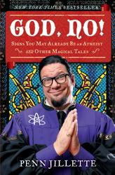 Penn Jilette: God, No! (2011, Simon & Schuster)