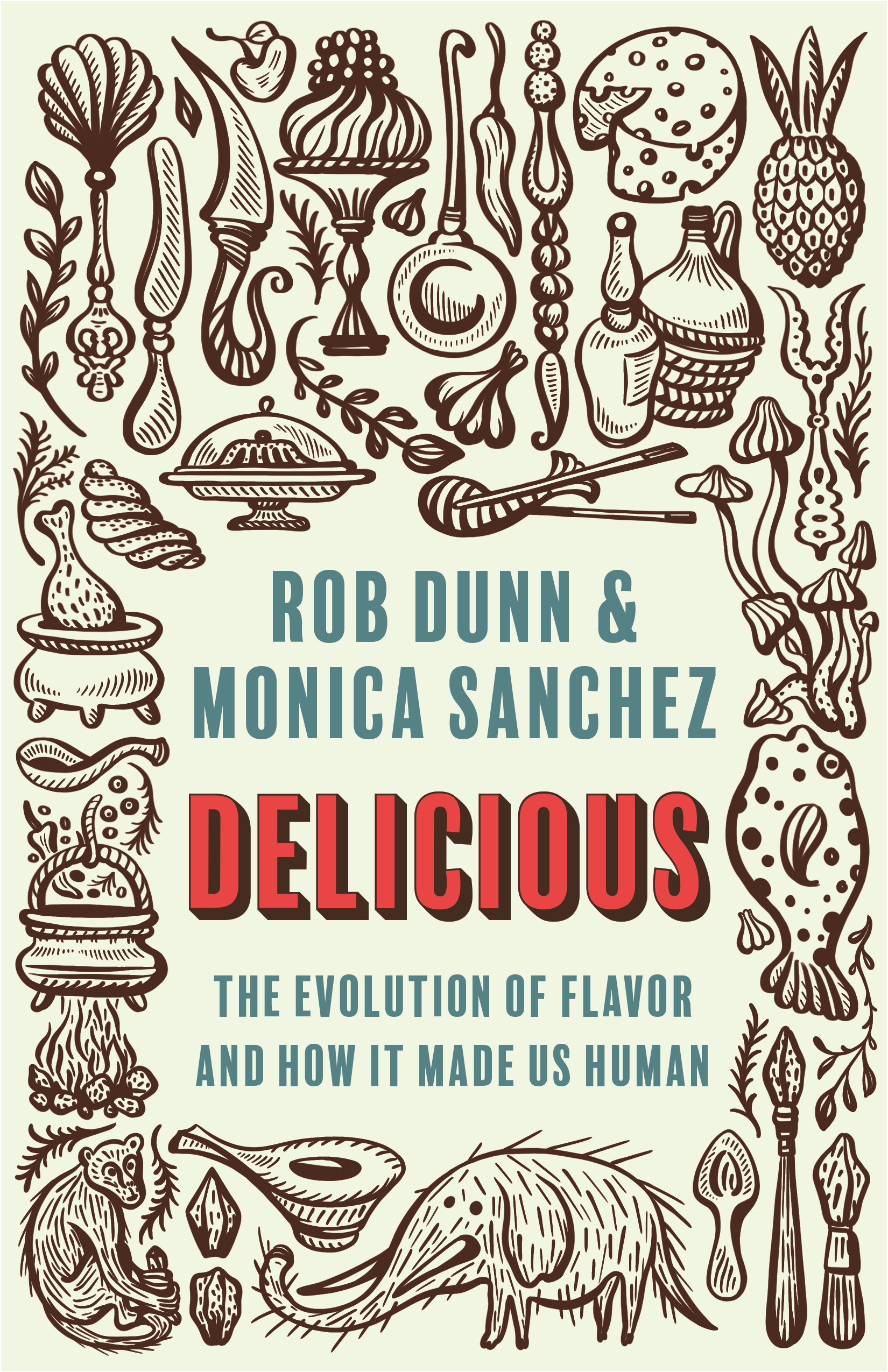 Rob Dunn, Monica Sanchez: Delicious (2021, Princeton University Press)