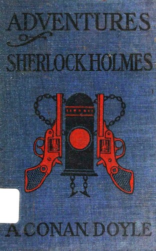 Arthur Conan Doyle, Arthur Conan Doyle: The Adventures of Sherlock Holmes (Hardcover, 1920, A. L. Burt Company, Publishers)
