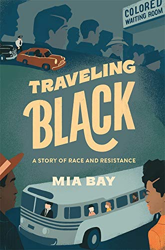 Traveling Black (Hardcover, 2021, Belknap Press, Belknap Press: An Imprint of Harvard University Press)
