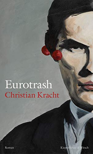 Christian Kracht: Eurotrash (Hardcover, German language, Kiepenheuer & Witsch)