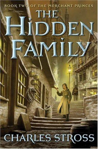 Charles Stross: The hidden family (2005, Tor, Tor Books)