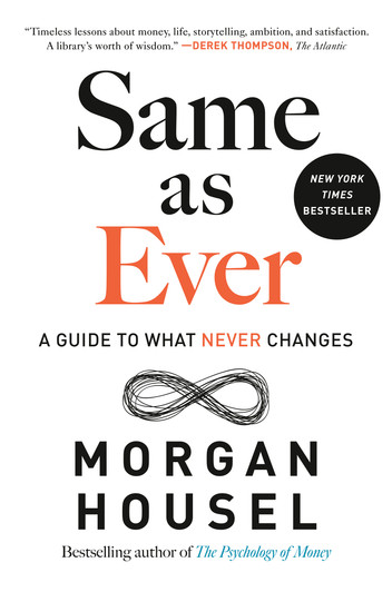 Morgan Housel: Same As Ever (2023, Penguin Publishing Group)